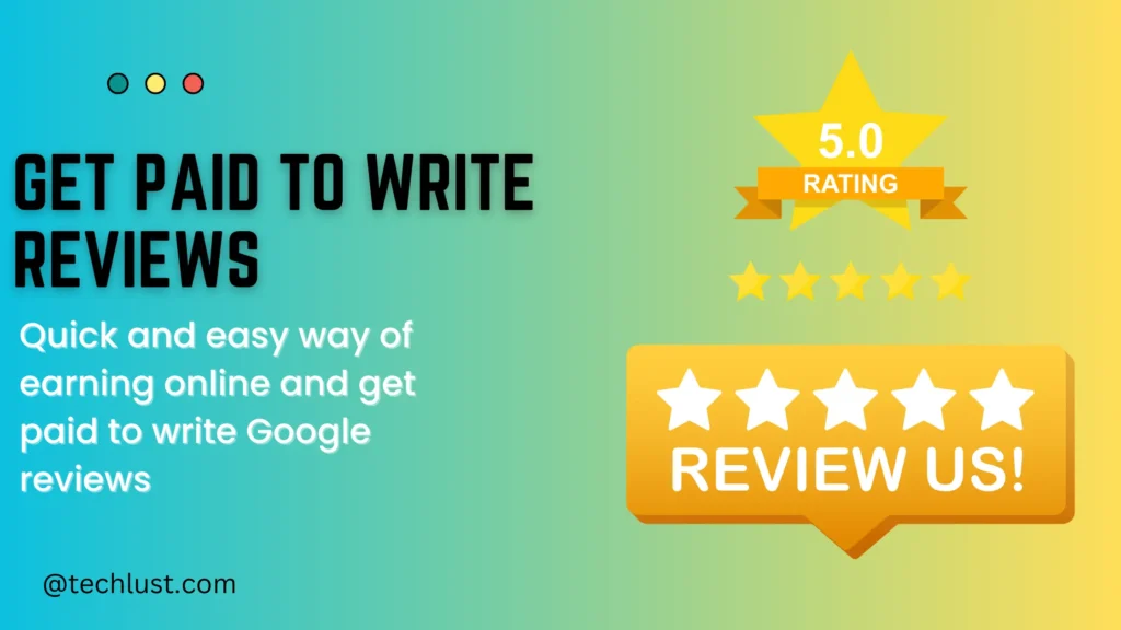 get paid to write reviews