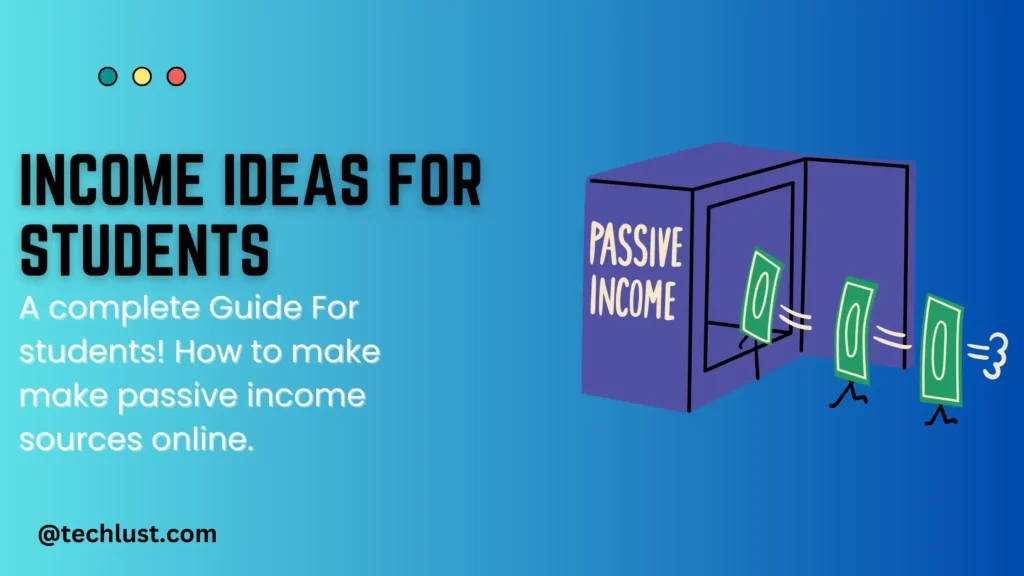 passive income ideas for students